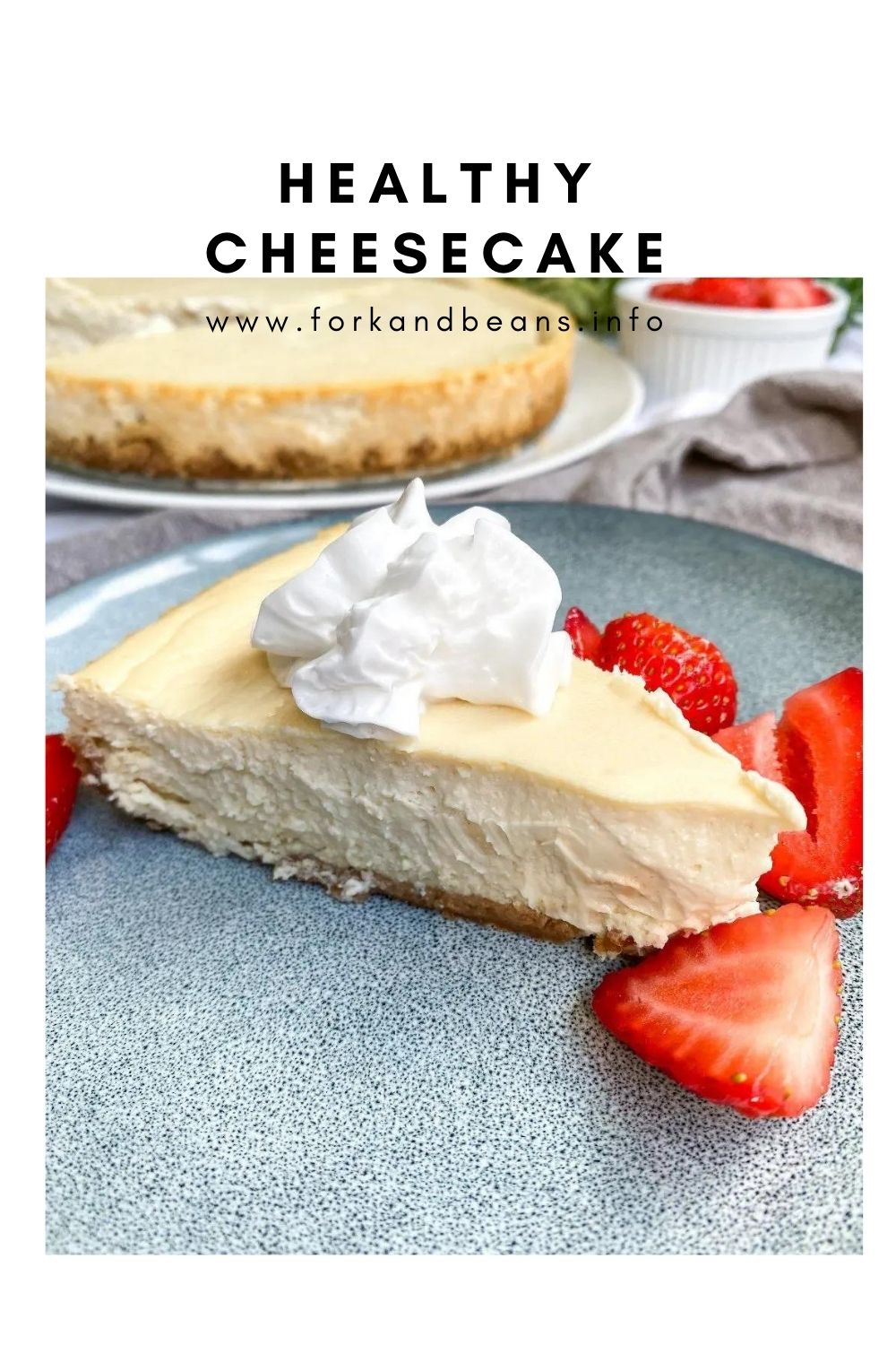THE BEST HEALTHY CHEESECAKE RECIPE
