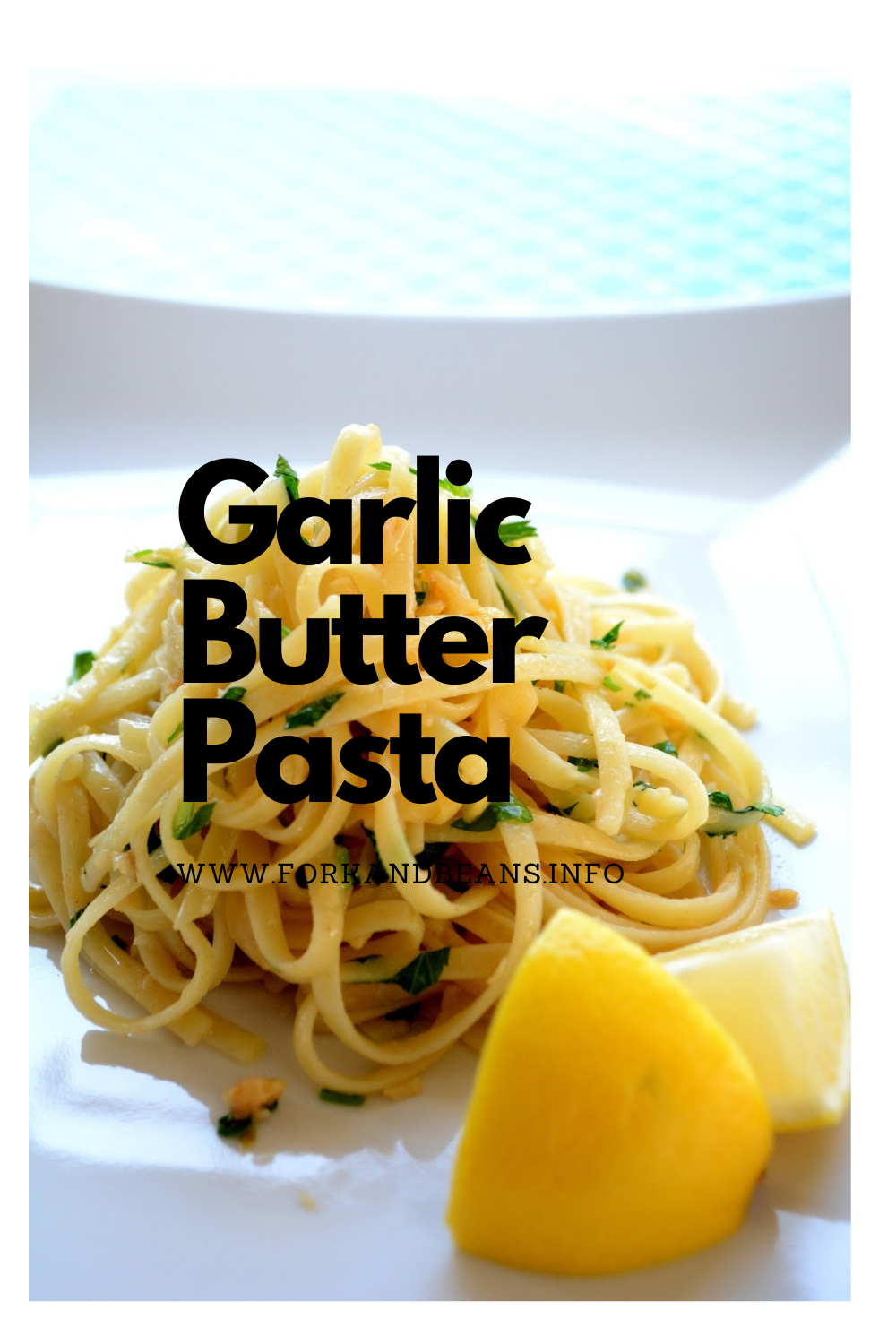 PASTA WITH GARLIC BUTTER