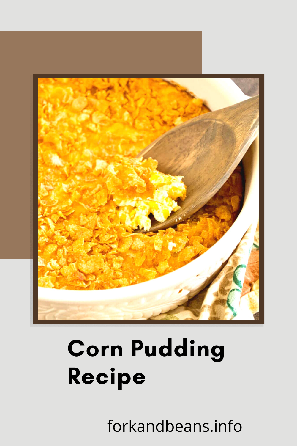 How to Make a Corn Pudding Casserole